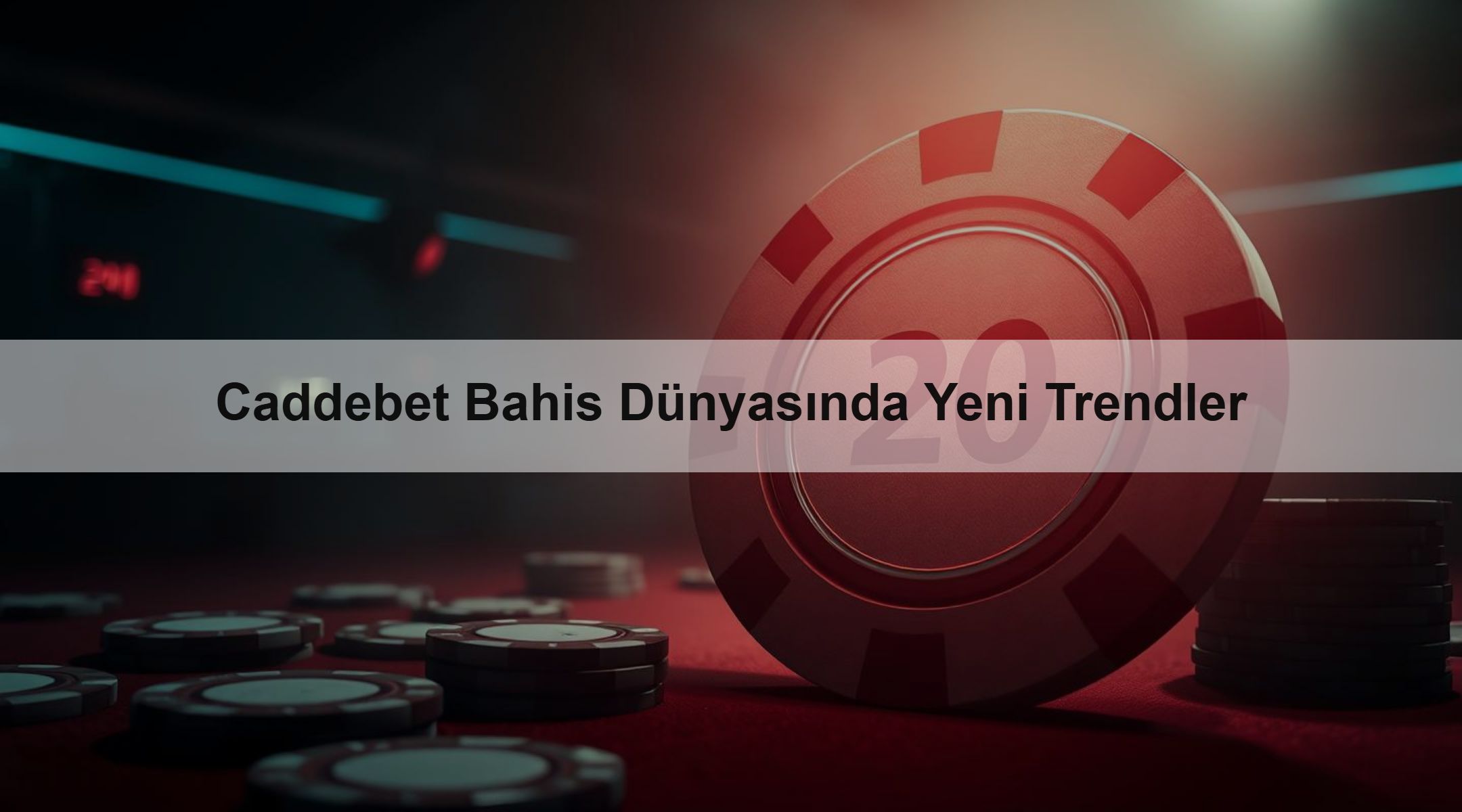 Caddebet Bahis Dünyasında Yeni Trendler 1 Caddebet Bahis Dünyasında Yeni Trendler