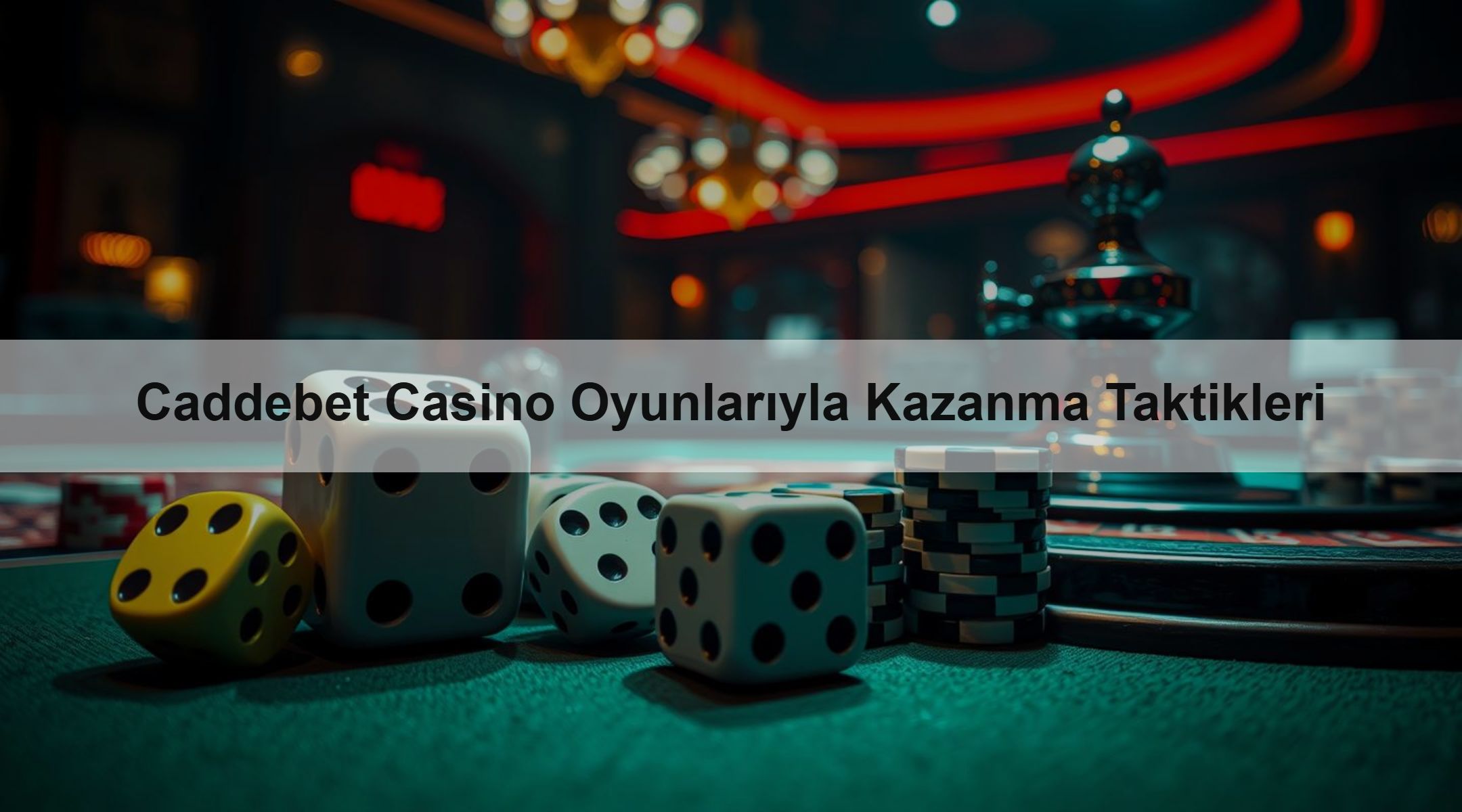 Caddebet Casino Oyunlarıyla Kazanma Taktikleri 1 Caddebet Casino Oyunlarıyla Kazanma Taktikleri